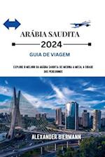 Arábia Saudita 2024 Guia de Viagem