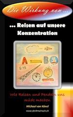 Die Wirkung von Reisen auf unsere Konzentration