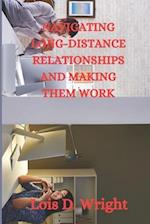 Navigating Long-Distance Relationships and Making Them Work