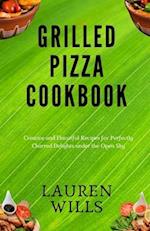 Grilled Pizza Cookbook