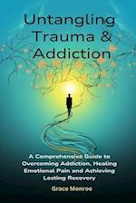 Untangling Trauma and Addiction