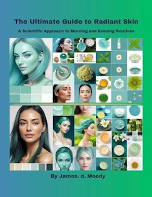 The Ultimate Guide to Radiant Skin