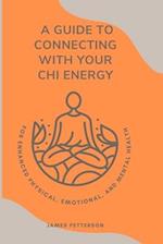A Guide to Connecting with Your Chi Energy