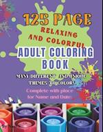 125 Page Relaxing and Colorful Adult Coloring Book