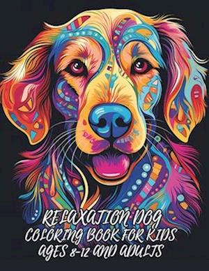 Relaxation Dog Coloring Book for Kids Ages 8-12 and Adults