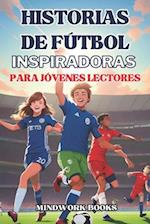 Historias de Fútbol Inspiradoras Para Jóvenes Lectore