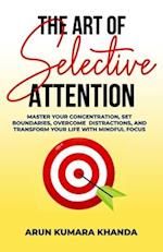 The Art of Selective Attention