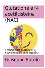 Glutatione e N-acetilcisteina (NAC)