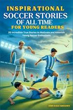 Inspirational Soccer Stories of all time for Young Readers