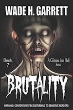 Brutality - Most Sadistic Series on the Market