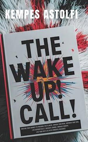 The Wake-Up! Call