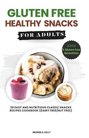 Gluten Free Healthy Snacks For Adults