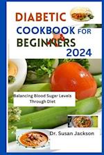Diabetic Cookbook for Beginners 2024
