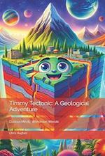 Timmy Tectonic