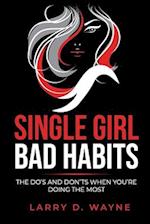 Single Girl, Bad Habits