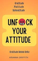 Unfuck Your Attitude