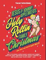 Jesus & Johnny Appleweed's Holy Rollin' Family Christmas