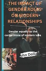 The Impact of Gender Roles on Modern Relationships