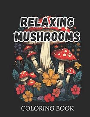 Relaxing Mushrooms Coloring Book for Adults