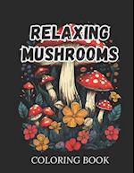Relaxing Mushrooms Coloring Book for Adults