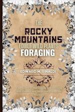 The Rocky Mountains Edible Wild Plants Foraging