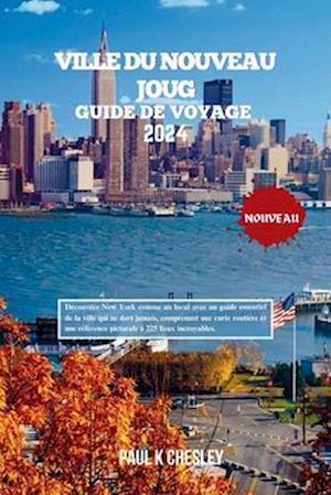 VILLE DU NOUVEAU JOUG Guide de voyage 2024