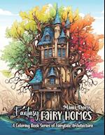 Fantasy Fairy Homes Coloring Book For Adults.