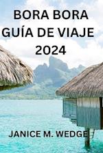 Bora Bora Guía de Viaje 2024