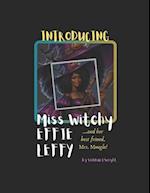 Introducing Miss Witchy Effie Leffy