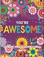 You're Awesome Coloring Book of Inspirational Quotes