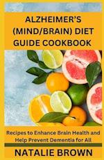 Alzheimer's (Mind/Brain) Diet Guide Cookbook
