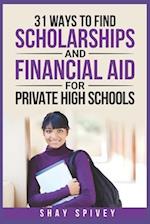 31 Ways to Find Scholarships and Financial Aid for Private High Schools