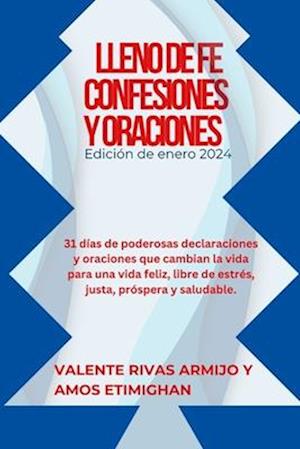 Lleno de Fe Confesiones Y Oraciones