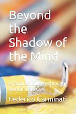 Beyond the Shadow of the Mind