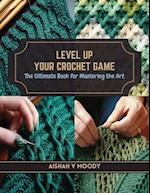 Level Up Your Crochet Game