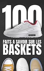 100 faits à savoir sur les baskets