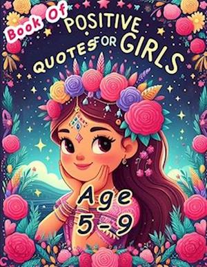 Book Of Positive Quotes For Girls Age 5-9