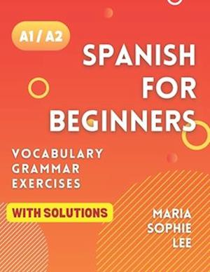 Spanish for Beginners Levels A1 and A2