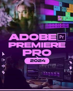 Adobe Premiere Pro 2024