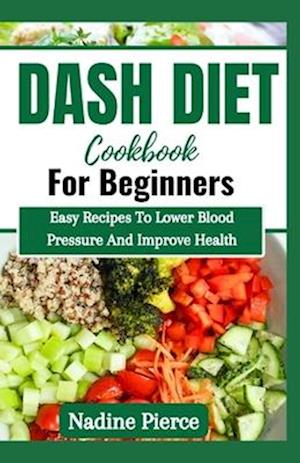 Dash Diet Cookbook For Beginners