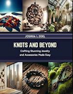 Knots and Beyond