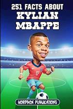 251 Facts About Kylian Mbappe