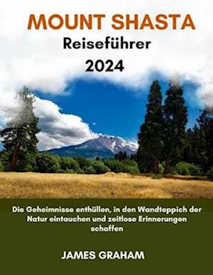 MOUNT SHASTA Reiseführer 2024