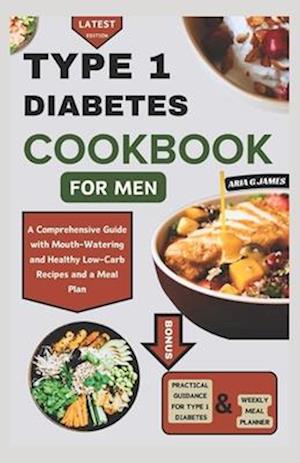 Type 1 Diabetes Cookbook for Men