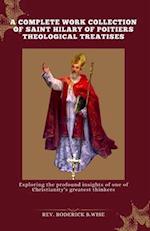 A complete work Collection of Saint Hilary of Poitiers Theological Treatises