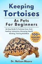 Keeping Tortoises as Pets for Beginners