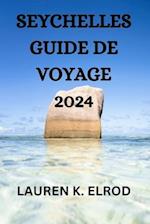 Seychelles Guide de Voyage 2024