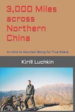 3,000 Miles across Northern China