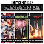 Daily Chronicles January 22