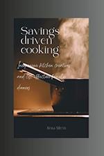 Savings-driven Cooking